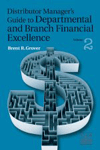 Distributor Manager&rsquo;s Guide to Departmental and Branch Financial Excellence